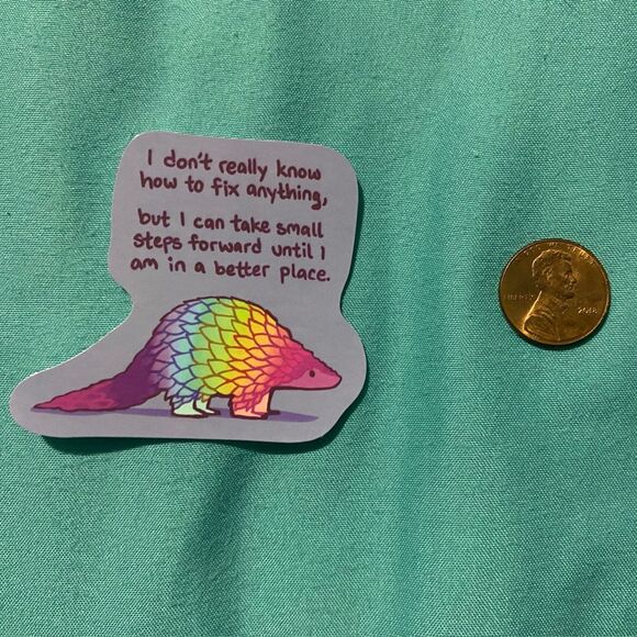 🎉 10/$10 Sticker - “I Can Take Small Steps Forward Until I’m in a Better Place” - Picture 1 of 2